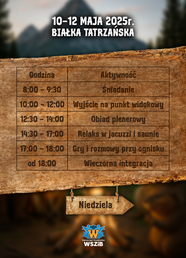 plakat harmonogram niedziela:
8:00-9:30 Śniadanie
10:00-12:00 Wyjście na punkt obserwacyjny
12:30-14:00 Obiad plenerowy
14:30-17:00 Relaks w jacuzzi i saunie
17:00-18:00 Gry i rozmowy przy ognisku
od 18:00 Wieczorna integracja